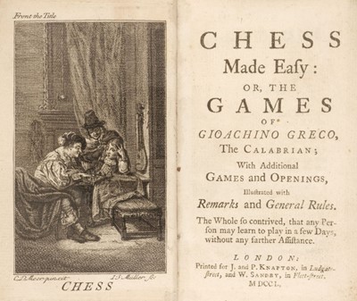 Lot 356 - Greco (Gioachino). Chess made Easy, 1st edition in English, 1750, & other chess interest