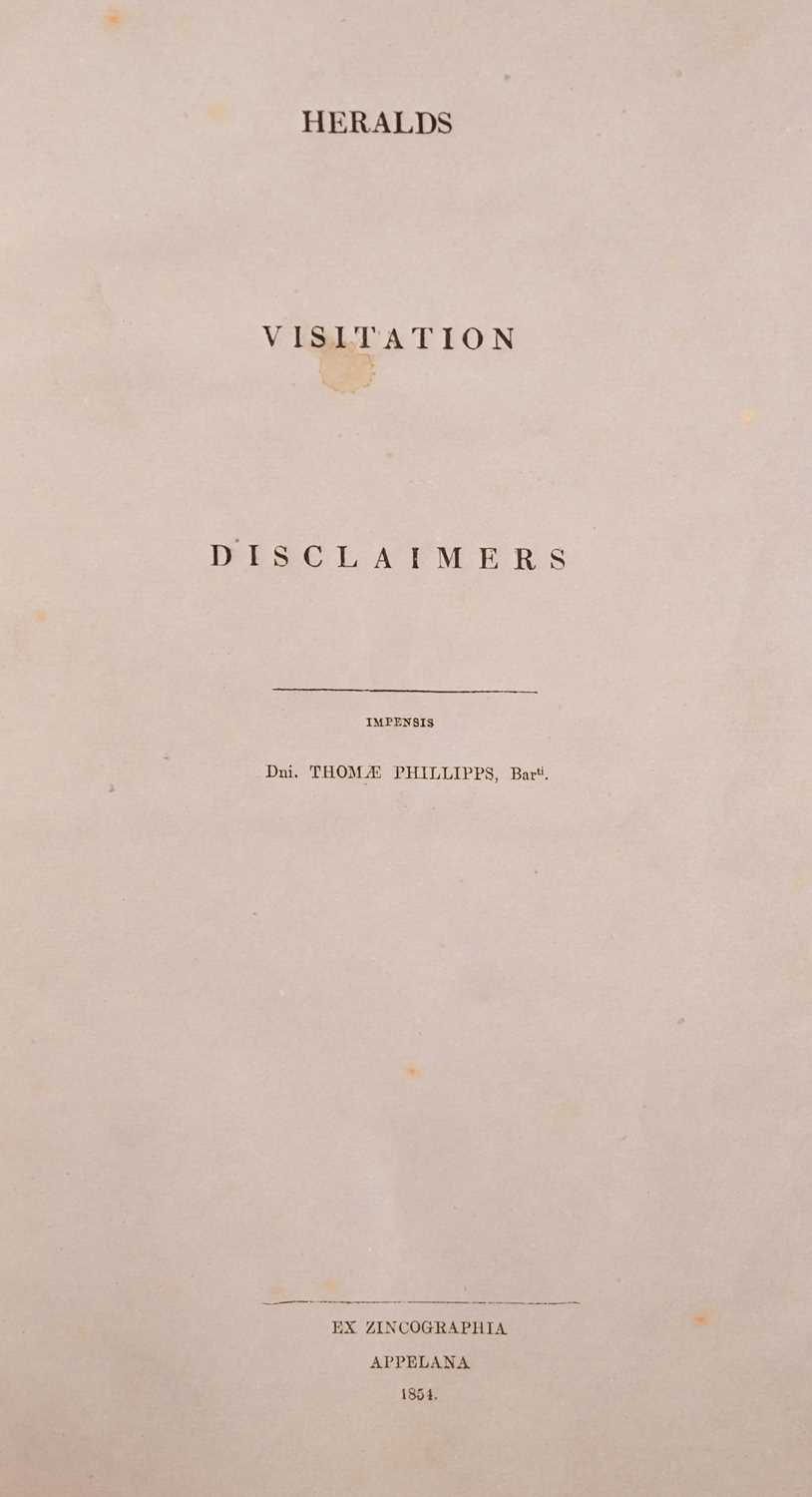 Lot 366 - Phillipps (Thomas). Heralds Visitation Disclaimers, [Middle Hill], 1854