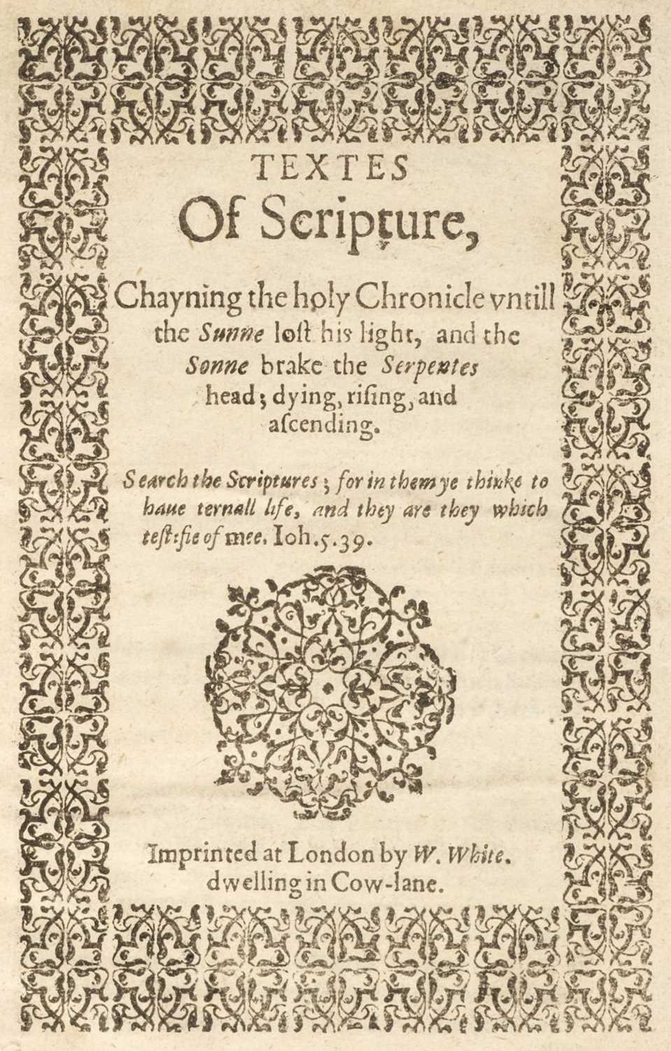 Lot 307 - Broughton (Hugh). Textes of Scripture, Chayning the holy Chronicle..., [c. 1612]
