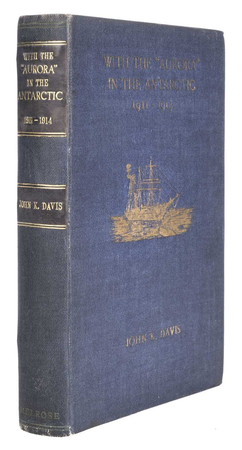 Lot 9 - Davis (John K.). With the "Aurora" in the Antarctic 1911-1914, 1st edition, 1919