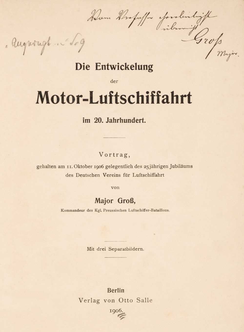 Lot 385 - Gross (Major Hans), Die Entwickelung der Motor-Luftschiffahrt im 20. Jahrhundert
