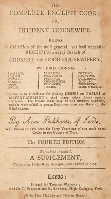Lot 370 - Peckham (Ann). The Complete English Cook; or, Prudent Housewife, 4th edition, Leeds, c.1790