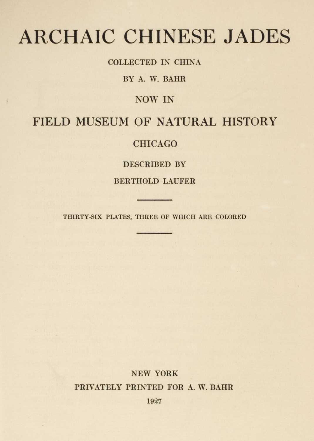 Lot 400 - Laufer (Berthold). Archaic Chinese Jades, 1927