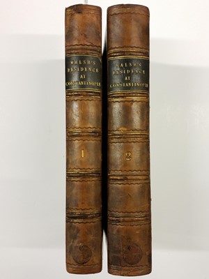 Lot 23 - Walsh (Robert). A Residence at Constantinople, 1st edition, 1836