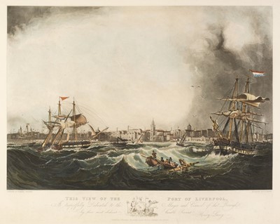 Lot 234 - Liverpool. Reeve (R. G.), This view of the Port of Liverpool is respectfully dedicated..., 1836