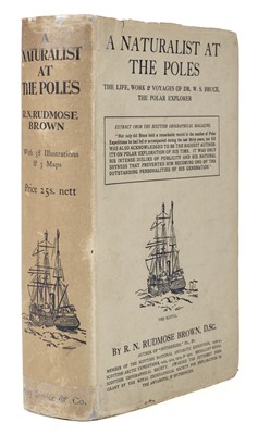 Lot 6 - Brown (R. N. Rudmose). A Naturalist at the Poles, 1st edition, 1923, with the dust jacket