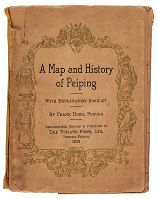 Lot 132 - China. Dorn (Frank), A Map and History of Peiping, 1936