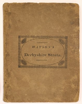 Lot 114 - Watson (White). A Delineation of the Strata of Derbyshire, 1811