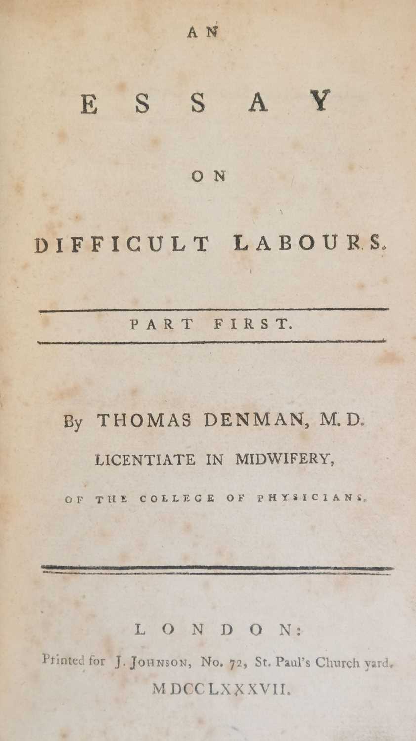 Lot 153 - Denman (Thomas). An Essay on Difficult Labours, 3 parts in one, 1787-91