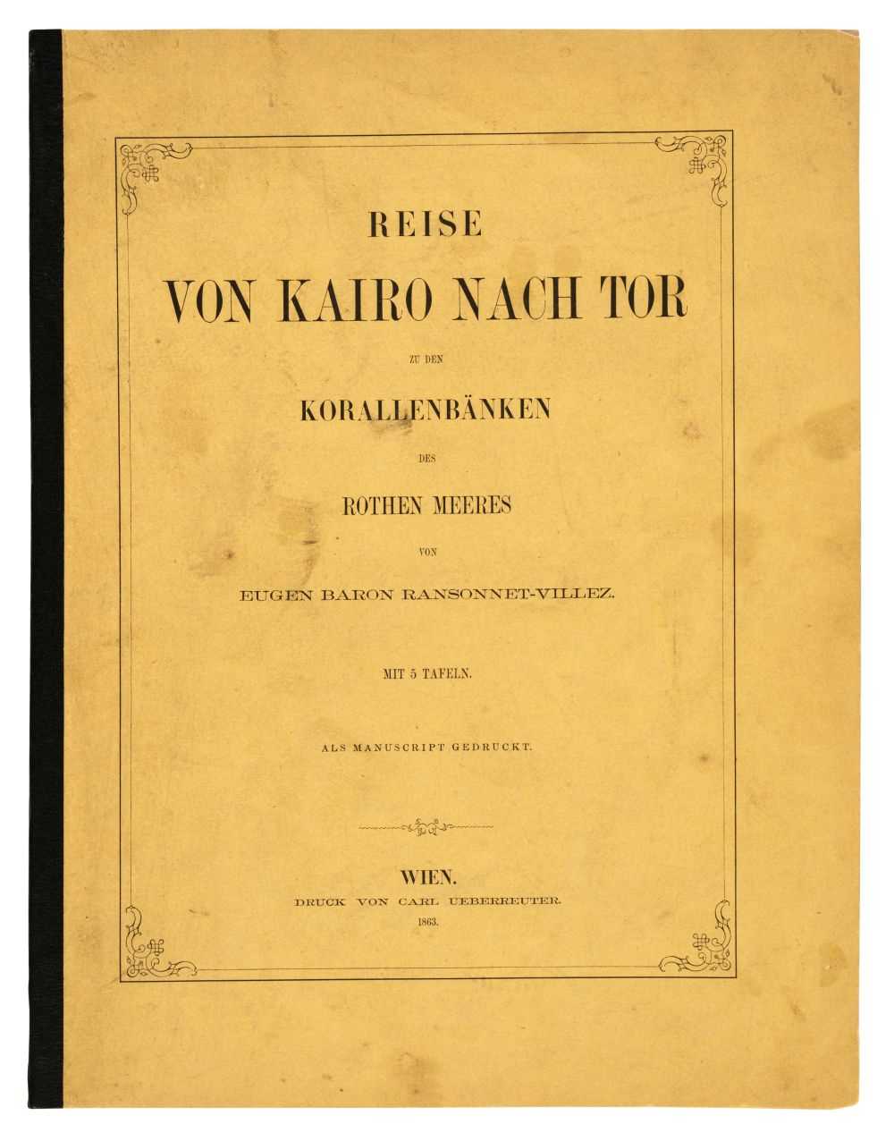 Lot 26 - Ransonnet-Villez (Eugen von). Reise von Kairo nach Tor..., 1863