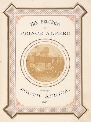 Lot 202 - [South Africa]. The Progress of His Royal Highness Prince Alfred..., through South Africa, 1861