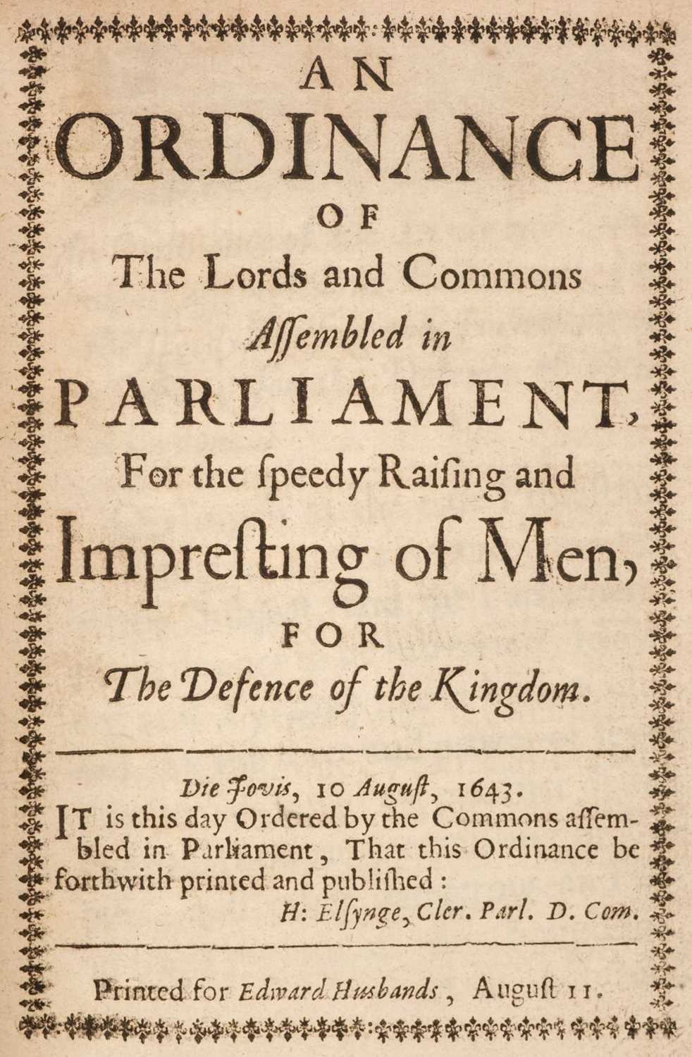 Lot 97 - English Civil War. An ordinance ... for the speedy raising and impresting of men, [1643]