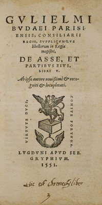 Lot 161 - Budé (Guillaume). Gulielmi Budaei Parisiensis, consiliarij regij, supplicumque libellorum, 1551
