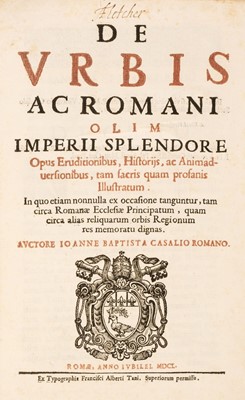 Lot 165 - Casali (Giovanni Battista). De urbis ac Romani olim imperii splendore opus eruditionibus, 1650