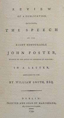 Lot 114 - Smith (William). Review of a Publication ... Speech of the Right Honourable John Foster, 1799
