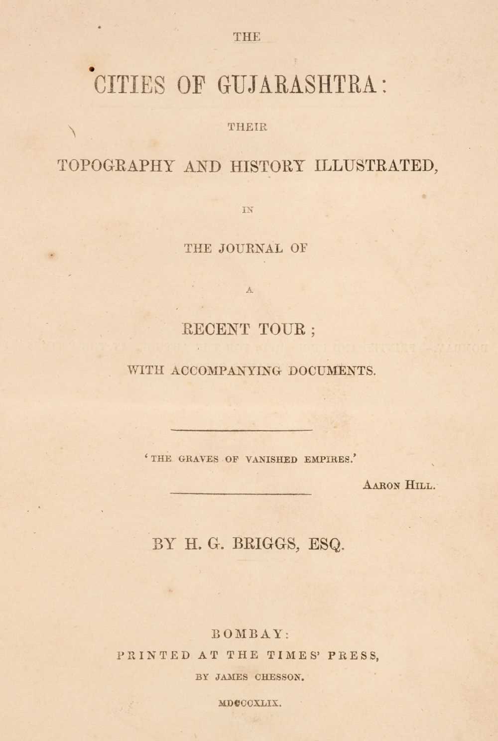Lot 5 - Briggs (Henry George). The Cities of Gujarashthra: Their Topography & History... , 1st edition, 1849