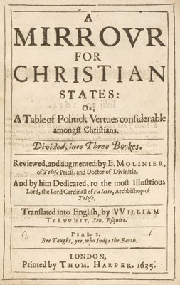 Lot 173 - Molinier (Etienne) A Mirrour for Christian States, 1st English edition, 1635