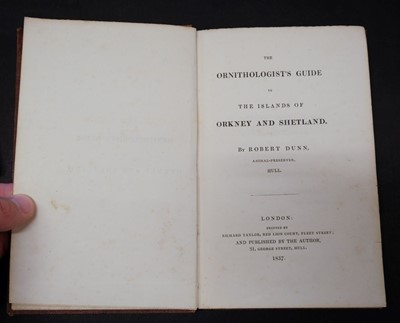 Lot 56 - Dunn (Robert). Ornithologist's Guide to the Islands of Orkney and Shetland, 1837