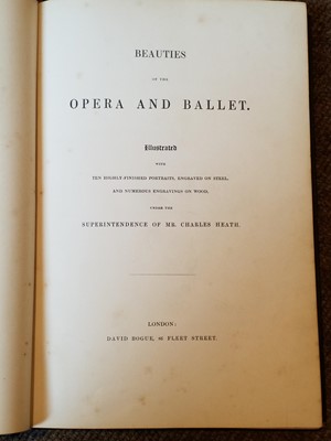 Lot 166 - Heath (Charles). Beauties of the Opera and Ballet, 1st edition, London: David Bogue