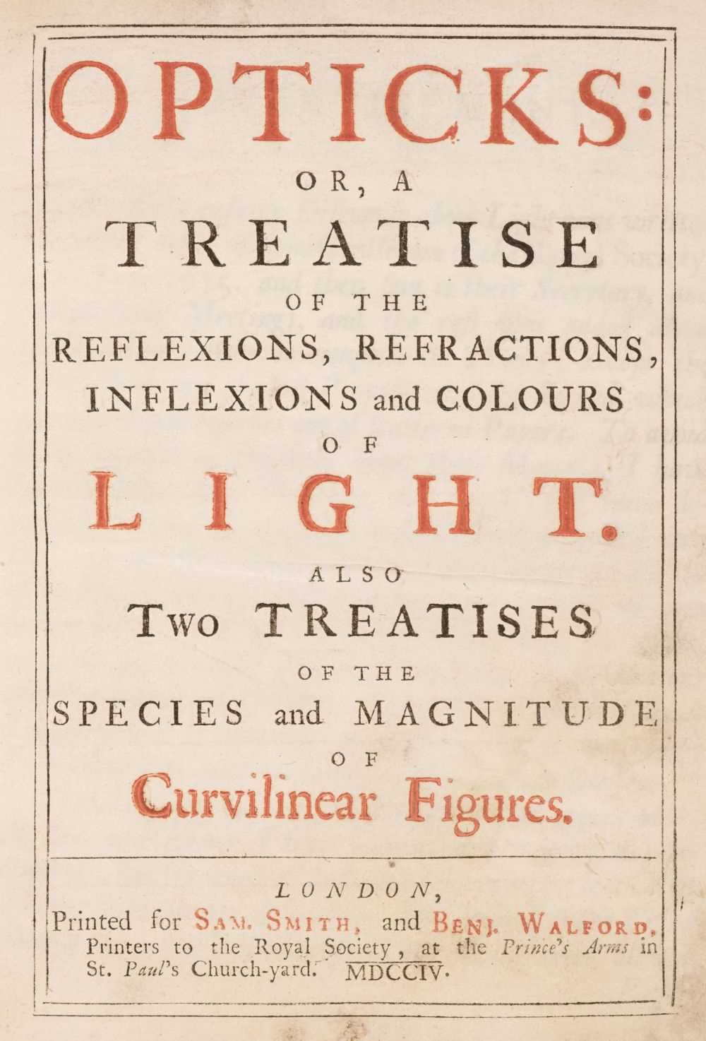 130 - Newton (Isaac). Opticks: Or, A Treatise of the Reflexions, Refractions, Inflexions, etc ..., 1704