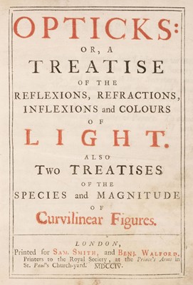 Lot 130 - Newton (Isaac). Opticks: Or, A Treatise of the Reflexions, Refractions, Inflexions, etc ..., 1704