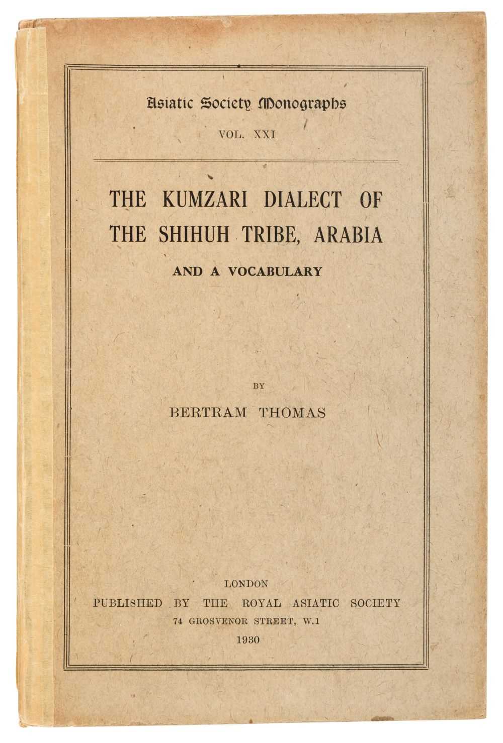 Lot 53 - Thomas (Bertram). The Kumzari Dialect of the Shihuh Tribe, Arabia, and a Vocabulary, 1930