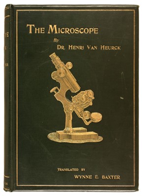 Lot 279 - Heurck (Henry van). The Microscope: Its Construction and Management... , 1st English edition, 1893