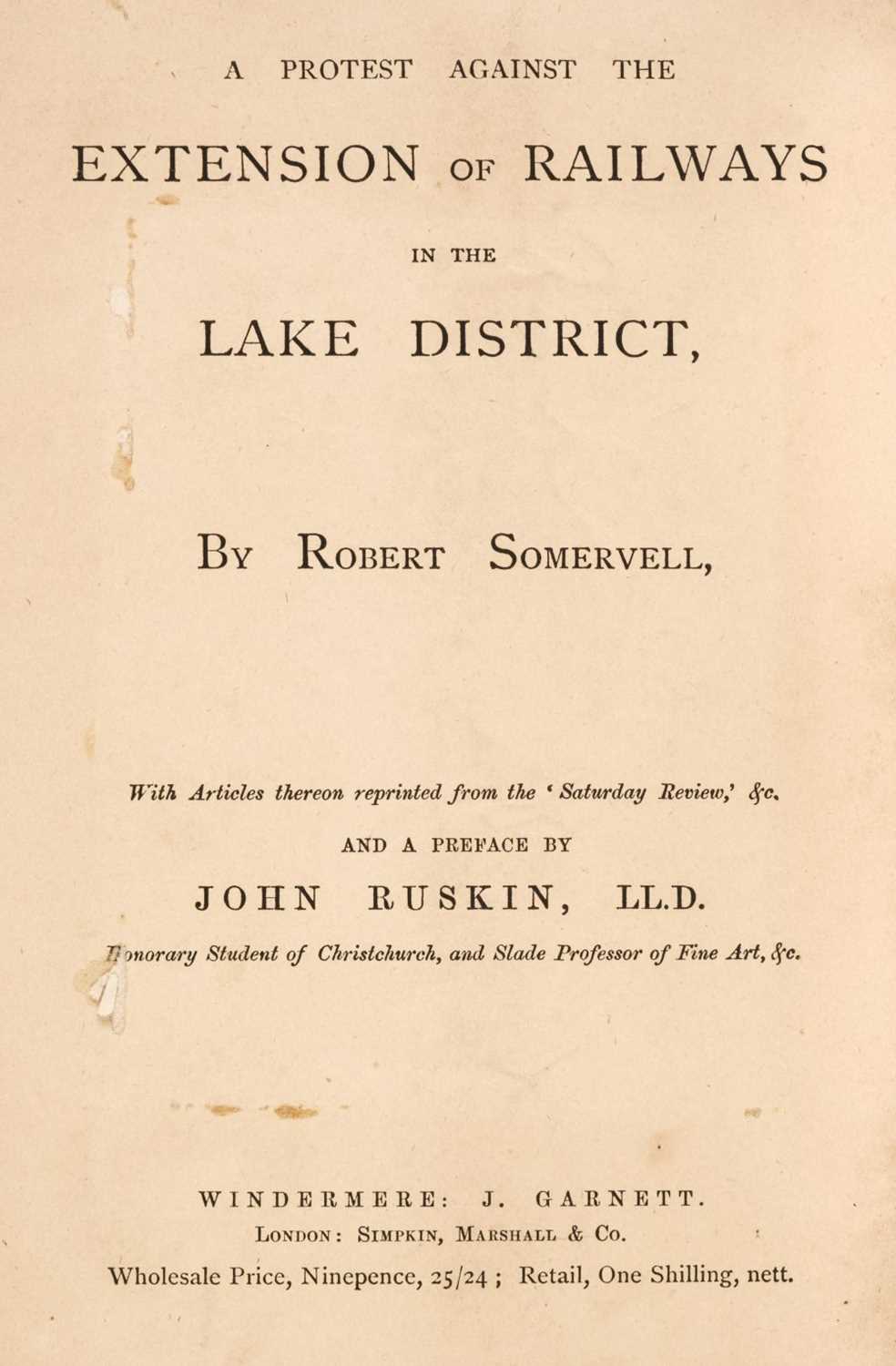 Lot 74 - Ruskin (John). A Protest Against the Extension of Railways... , [1876]
