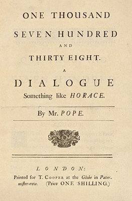 Lot 225 - Pope (Alexander). One Thousand Seven Hundred and Thirty Eight. A dialogue ... like Horace, [1738]