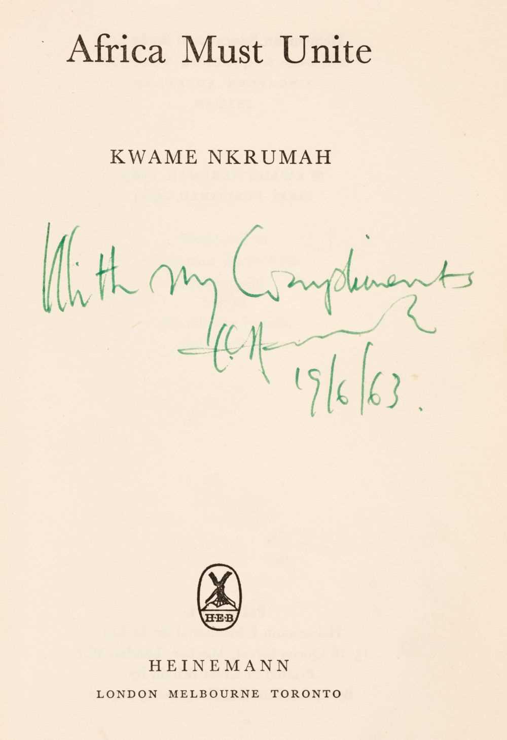 Lot 857 - Nkrumah (Kwame). Africa Must Unite, 1st edition, London: Heinemann, 1963