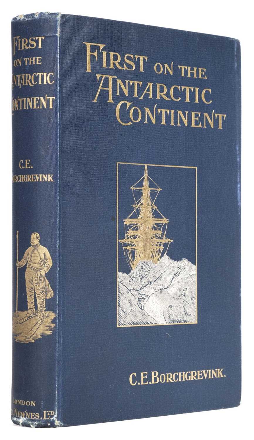 Lot 6 - Borchgrevink (Carsten). First on the Antarctic Continent, 1st edition, London: George Newnes, 1901