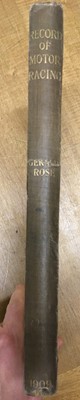 Lot 363 - Rose (Gerald). A Record of Motor Racing, 1st ed., 1909