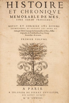 Lot 283 - Froissart (Jean). Histoire et Chronique, Paris: Michel de Roigny, 1574