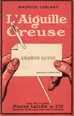 Lot 838 - Leblanc (Maurice). L'Aiguille Creuse, 1st edition, Paris: Pierre Lafitte & Cie, 1909
