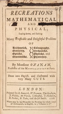 Lot 381 - Ozanam (Jacques). Recreations Mathematical and Physical..., 1708