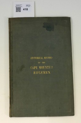 Lot 418 - Canon (Richard). Historical Records of the British Army..., History of the Cape Mounted Riflemen, London: John W. Parker, 1842