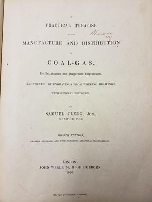 Lot 303 - Clegg (Samuel). A Practical Treatise on the Manufacture and Distribution of Coal-Gas