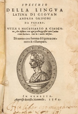 Lot 266 - Specchio Della Lingua Latina di Giovan Andrea Grifoni da Pesaro, Venice: Batista Mammello, 1564