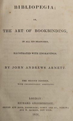 Lot 376 - Hannett, John, "John Andrews Arnett". Bibliopegia; or, the Art of Bookbinding, 2nd ed., 1836
