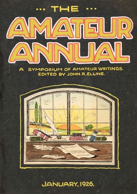 Lot 273 - Amateur Annual. A Symposium of Amateur Writings, edited by John R. Ellins, January 1926