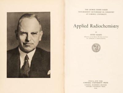 Lot 396 - Hahn (Otto). Applied Radiochemistry, 1st edition, Ithaca: Cornell University Press, 1936