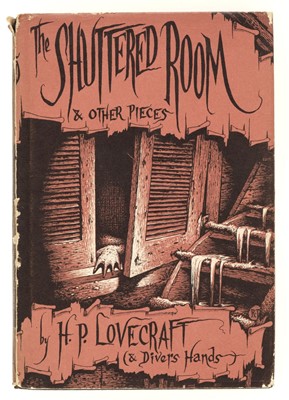 Lot 847 - Lovecraft (H.P.) The Shuttered Room and Other Pieces, 1st edition, 1959