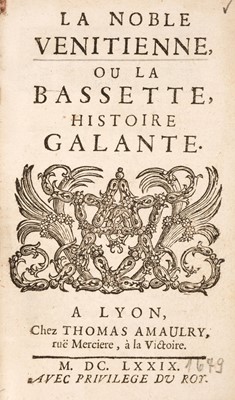 Lot 558 - Préchac (Jean de). La Noble Venitienne, ou las Bassette, Lyon: Thomas Amaulry, 1679