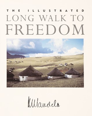 Lot 403 - Mandela (Nelson, 1918-2013). The Illustrated Long Walk to Freedom, Macdonald Purnell, 1995