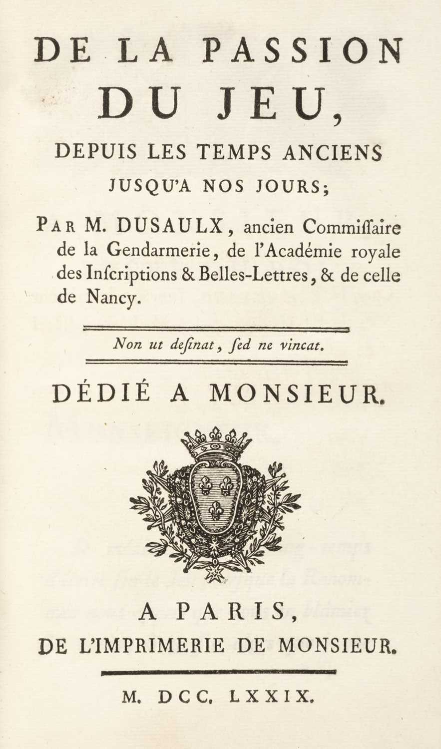 Lot 542 - Dusaulx (Jean). De la Passion du Jeu ..., 1st edition, Paris, 1779