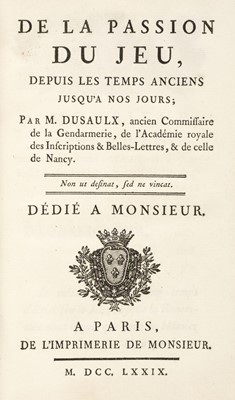 Lot 542 - Dusaulx (Jean). De la Passion du Jeu ..., 1st edition, Paris, 1779