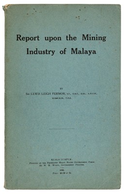 Lot 12 - Fermor (Lewis Leigh). Report upon the Mining Industry of Malaya, 1st edition, 2nd impression, 1940
