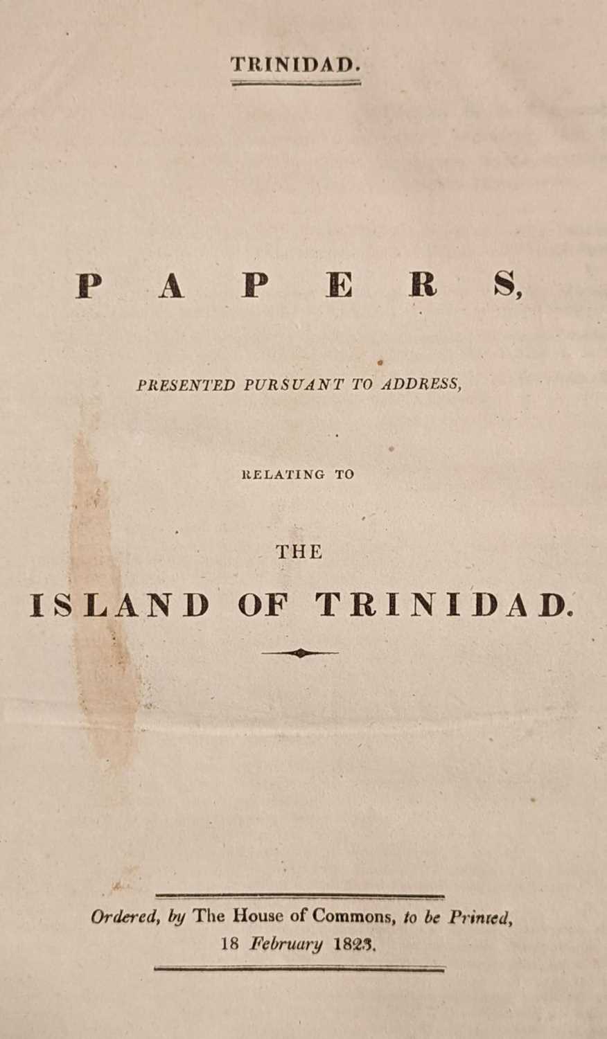 Lot 44 - West Indies. Papers, presented pursuant to address, relating to the Island of Trinidad.