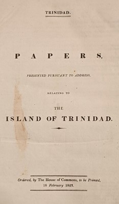 Lot 44 - West Indies. Papers, presented pursuant to address, relating to the Island of Trinidad.