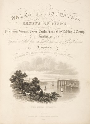 Lot 46 - Gastineau (Henry). Wales Illustrated in a Series of Views..., Jones & Co. 1830